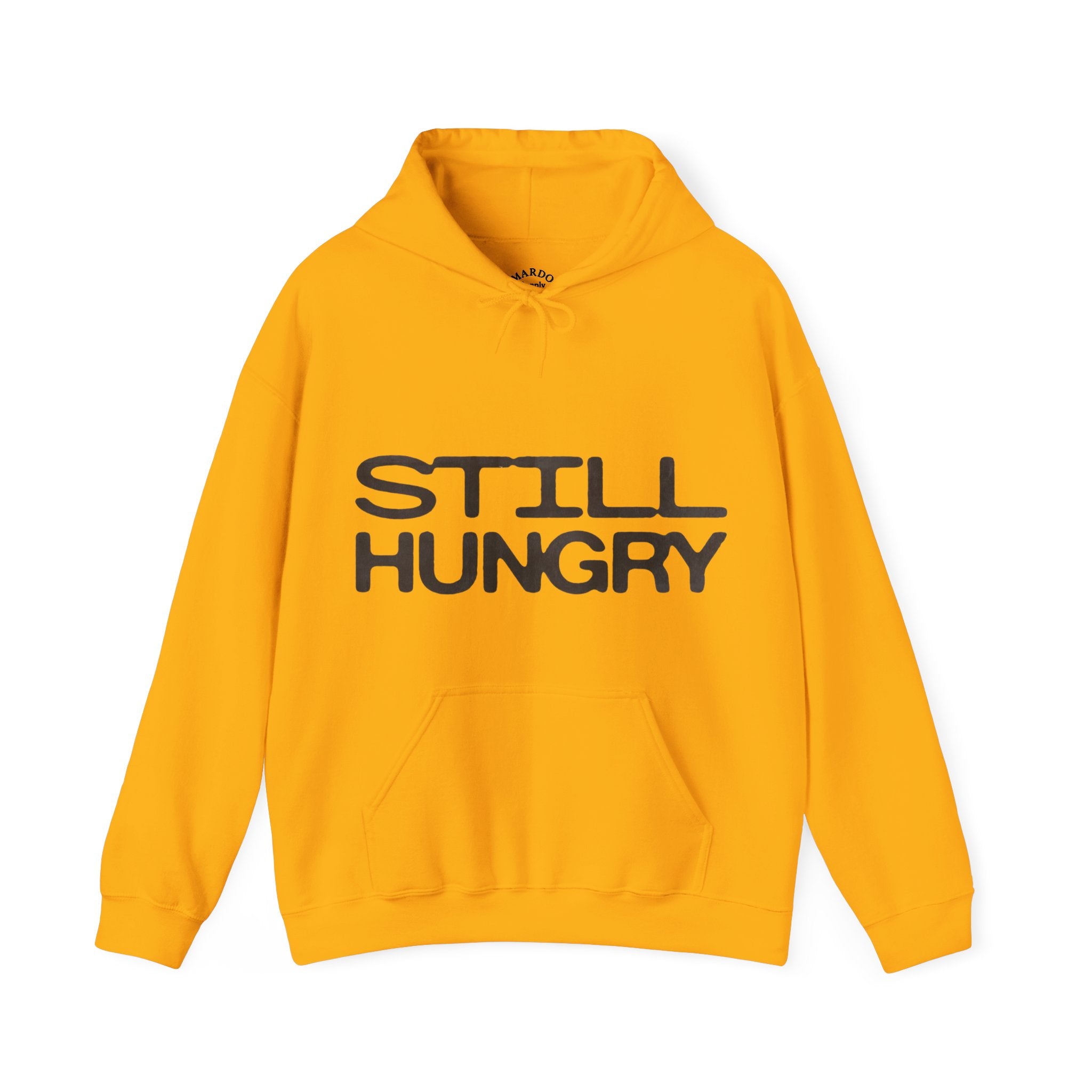 Still Hungry Hoodie — Funny Statement Pullover for Food Lovers