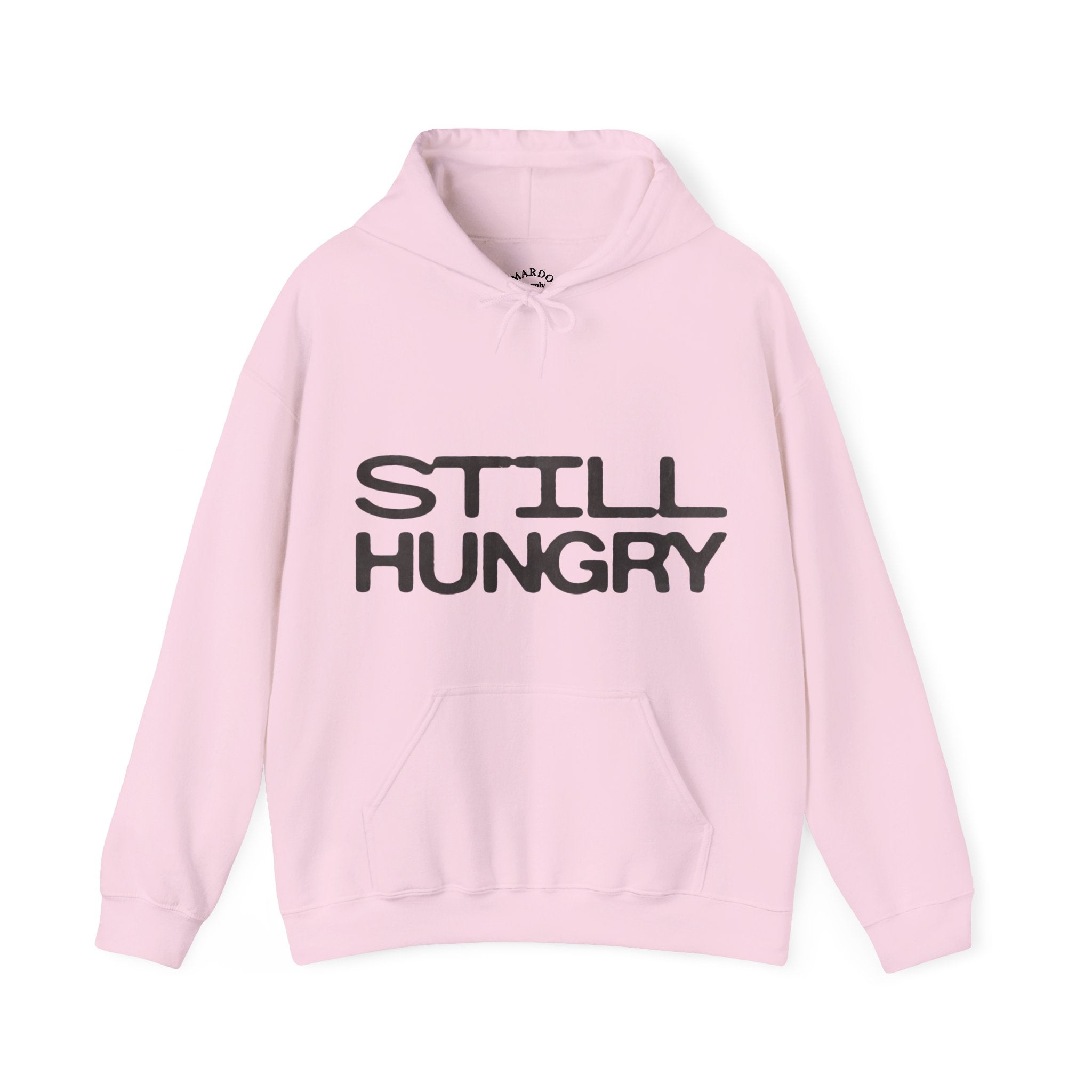 Still Hungry Hoodie — Funny Statement Pullover for Food Lovers