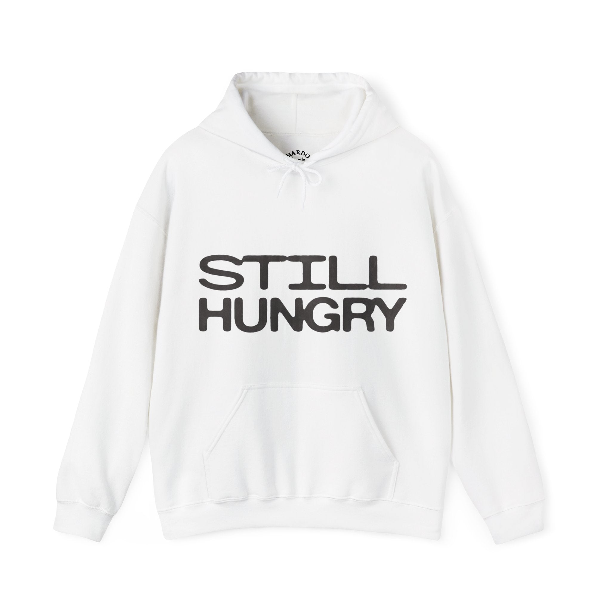 Still Hungry Hoodie — Funny Statement Pullover for Food Lovers
