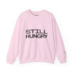 Still Hungry Crewneck Sweatshirt – Funny Comfort Pullover