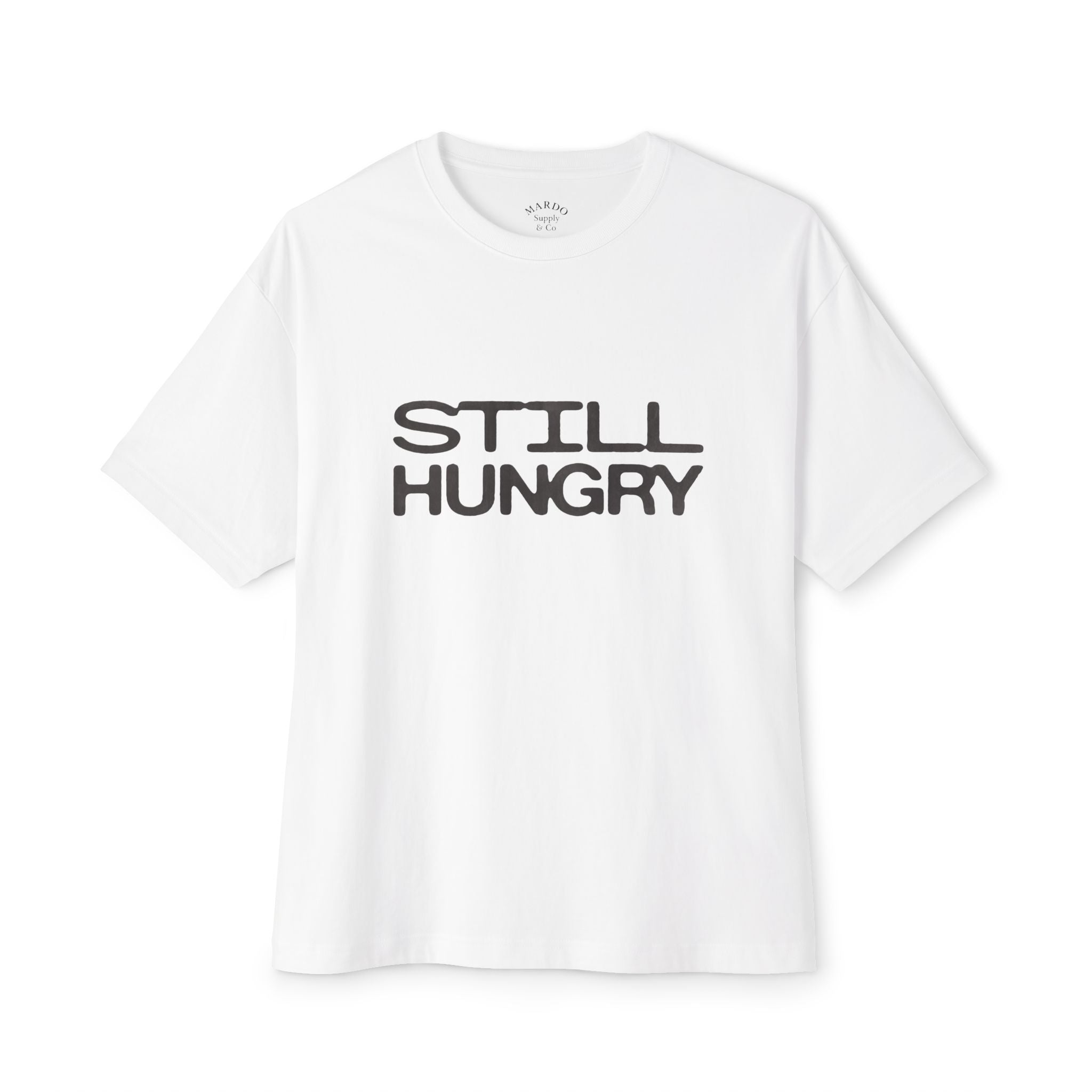 Still Hungry Oversized Tee – Funny Casual Graphic Shirt